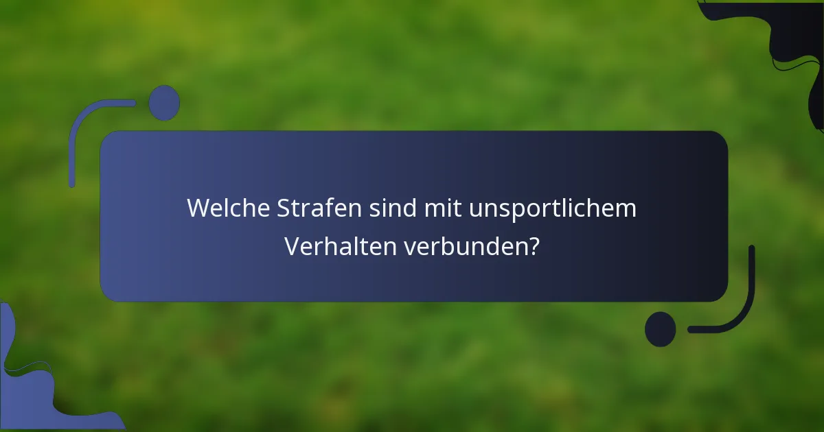 Welche Strafen sind mit unsportlichem Verhalten verbunden?